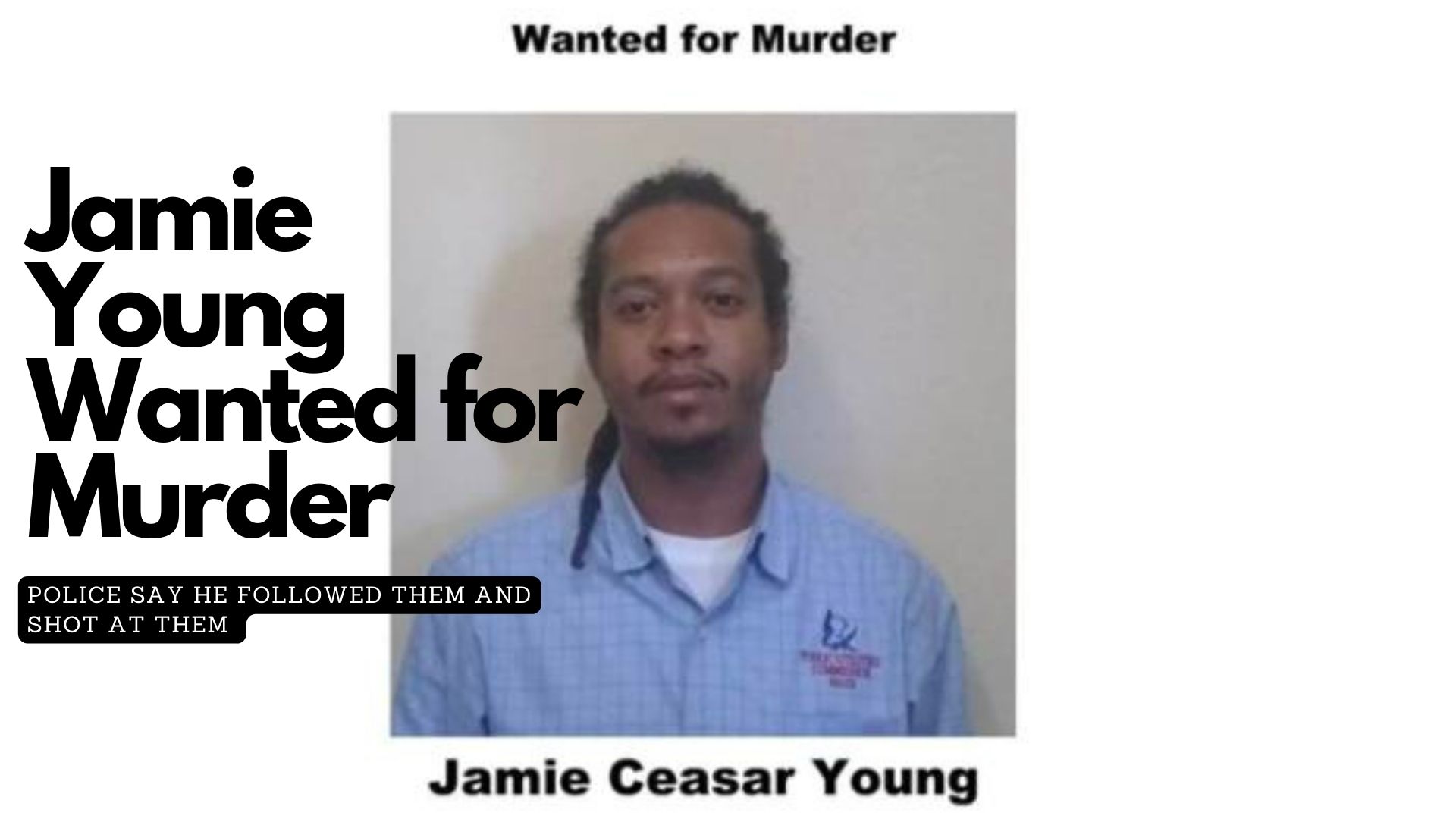 Jamie Young Wanted for Murder