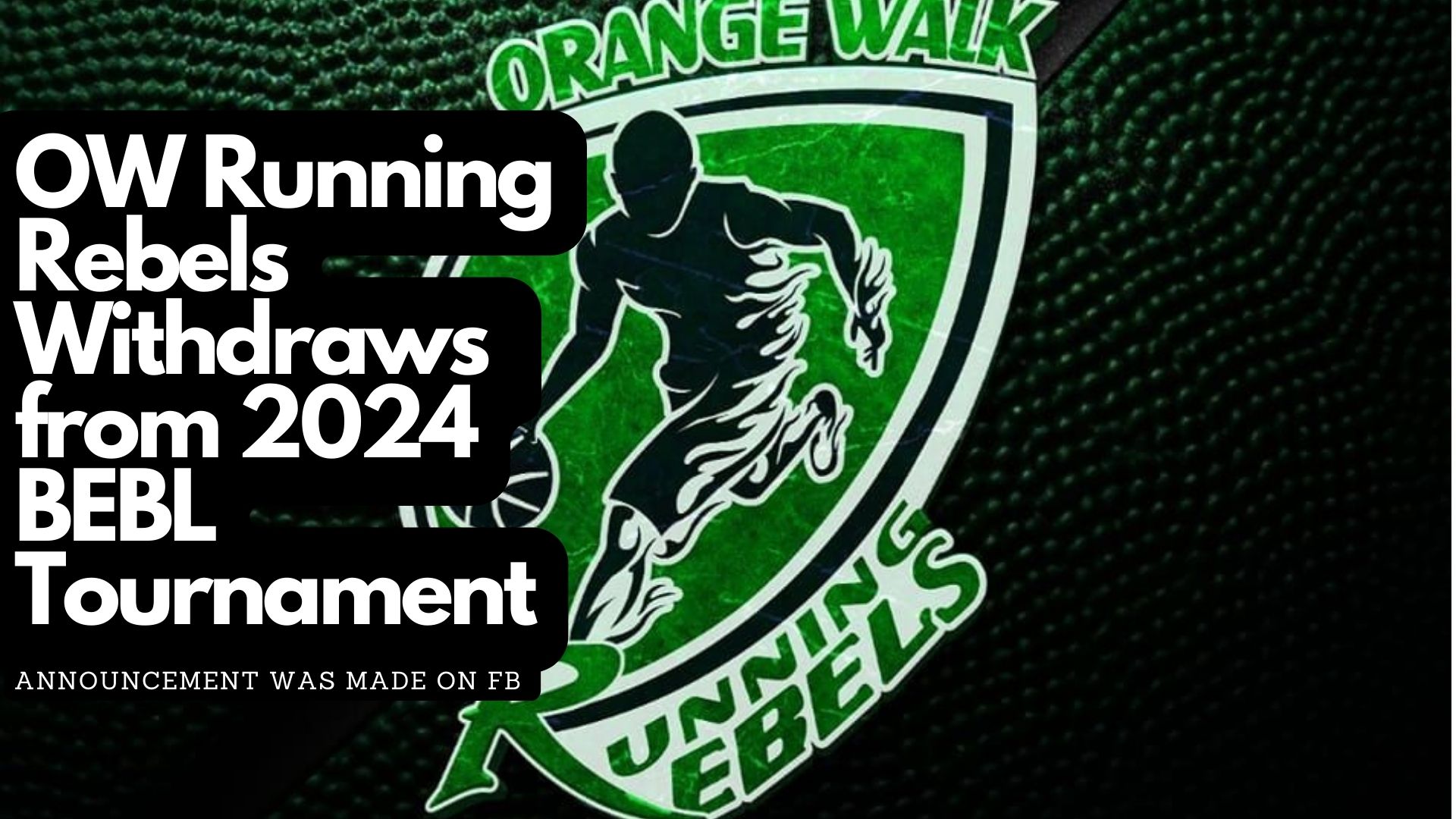 OW Running Rebels Withdraws from 2024 BEBL Tournament 