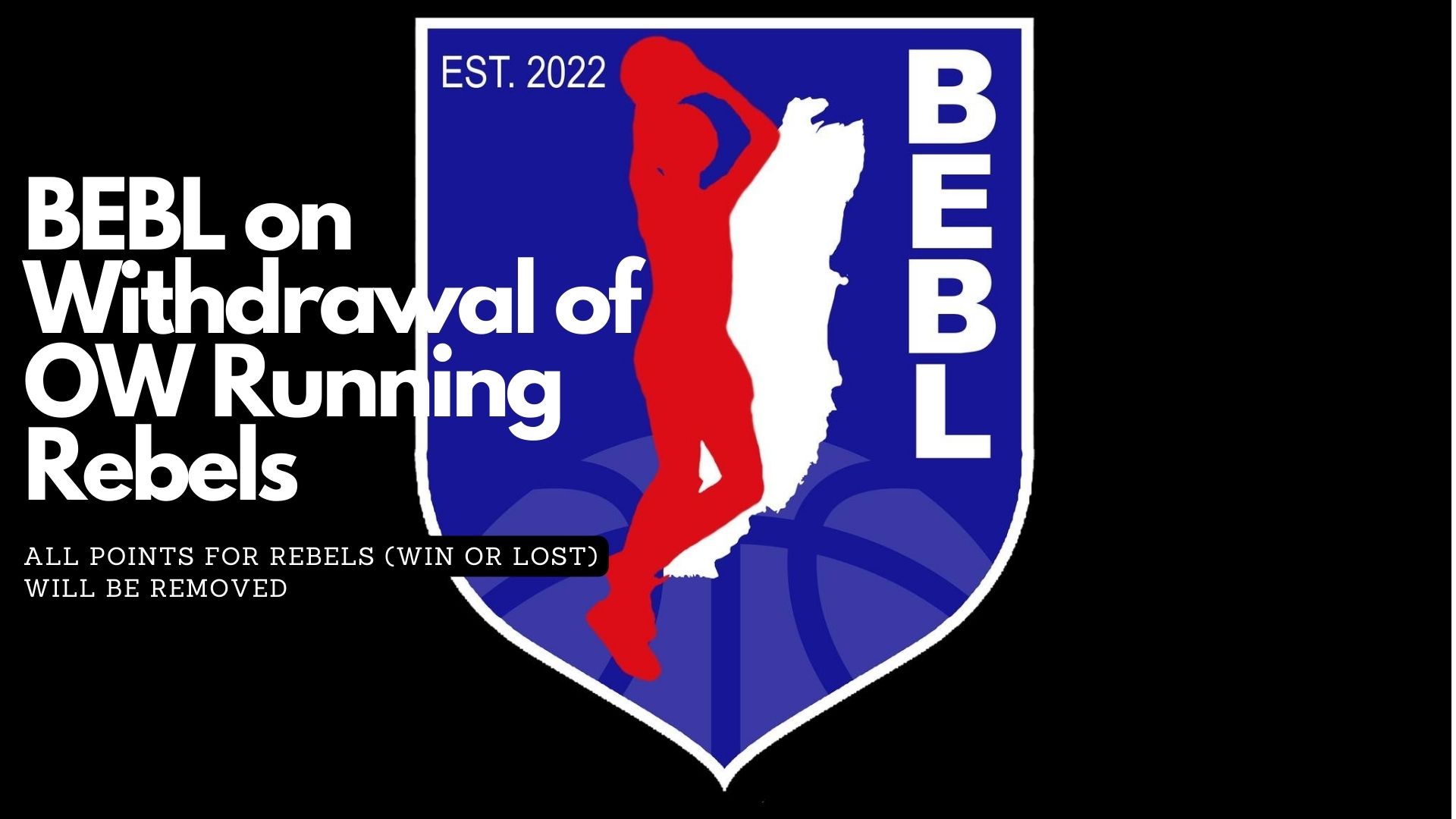 BEBL on Withdrawal of OW Running Rebels
