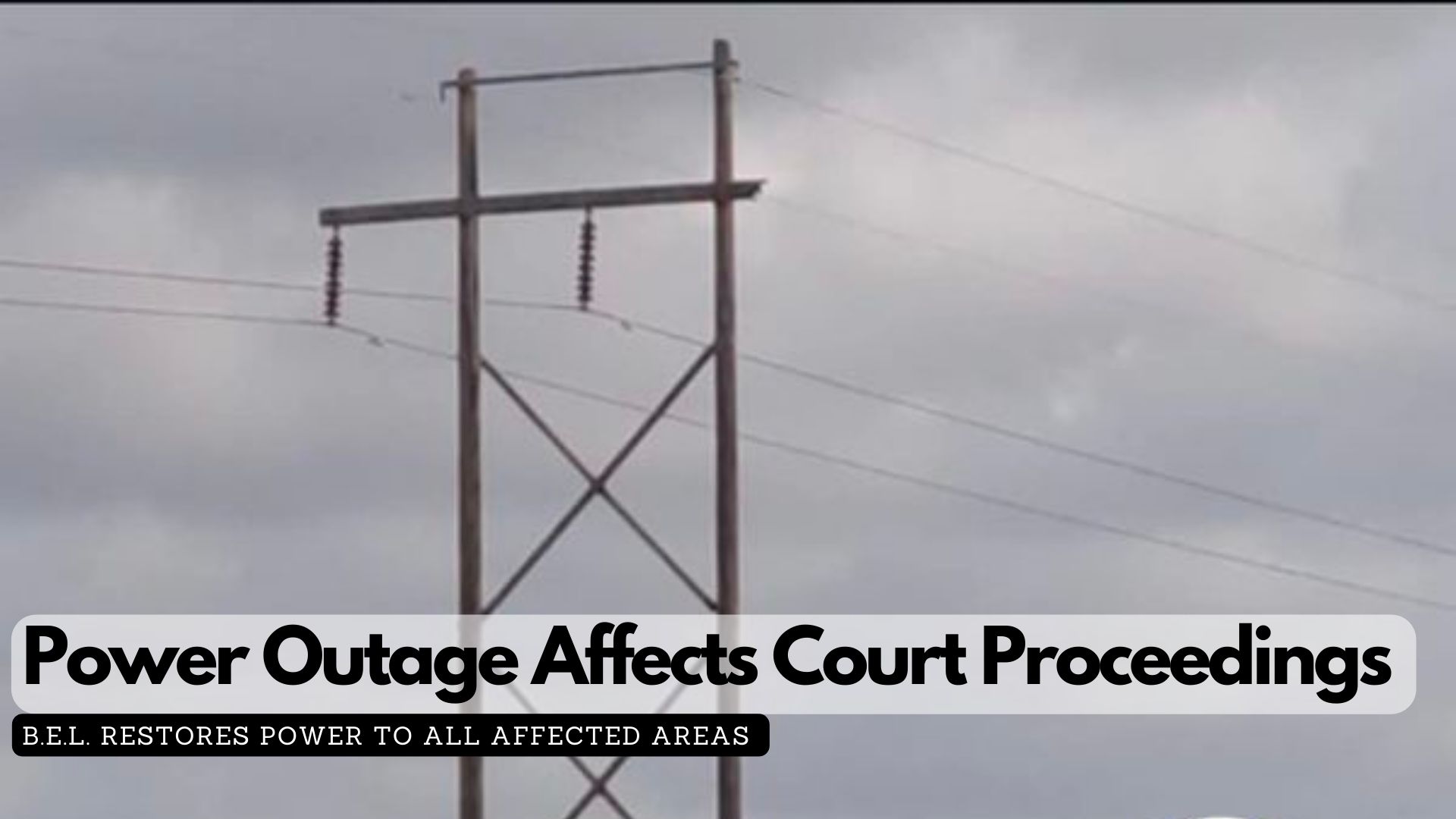 Power Outage Affects Court Proceedings 