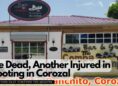 One Dead, Another Injured in Shooting in Corozal 