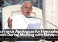 Pope Francis Apologizes for Homophobic Remark During Meeting with Bishops