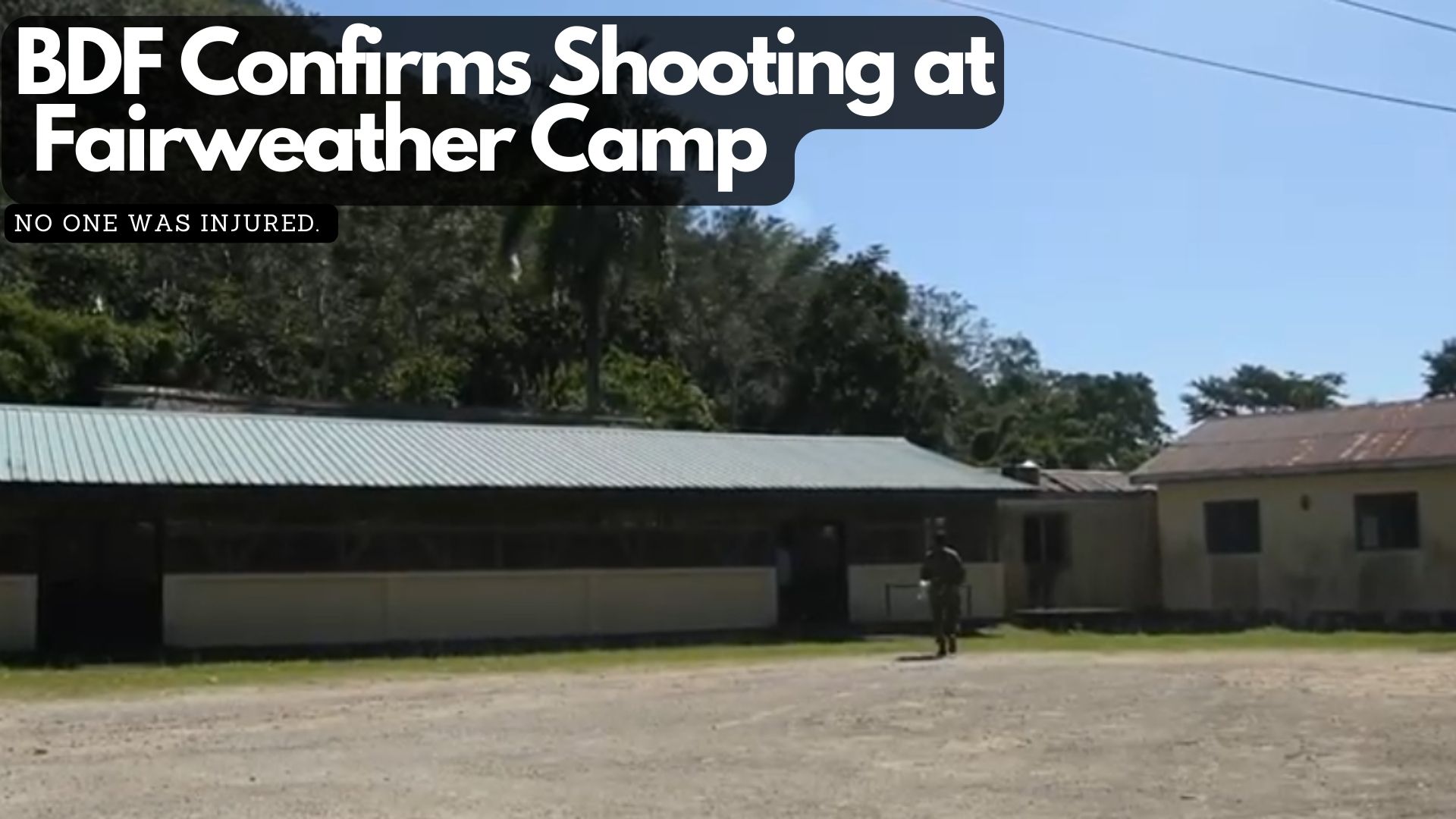 BDF Confirms Shooting at Fairweather Camp 