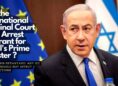 Will the International Criminal Court Issue Arrest Warrant for Israel's Prime Minister? 