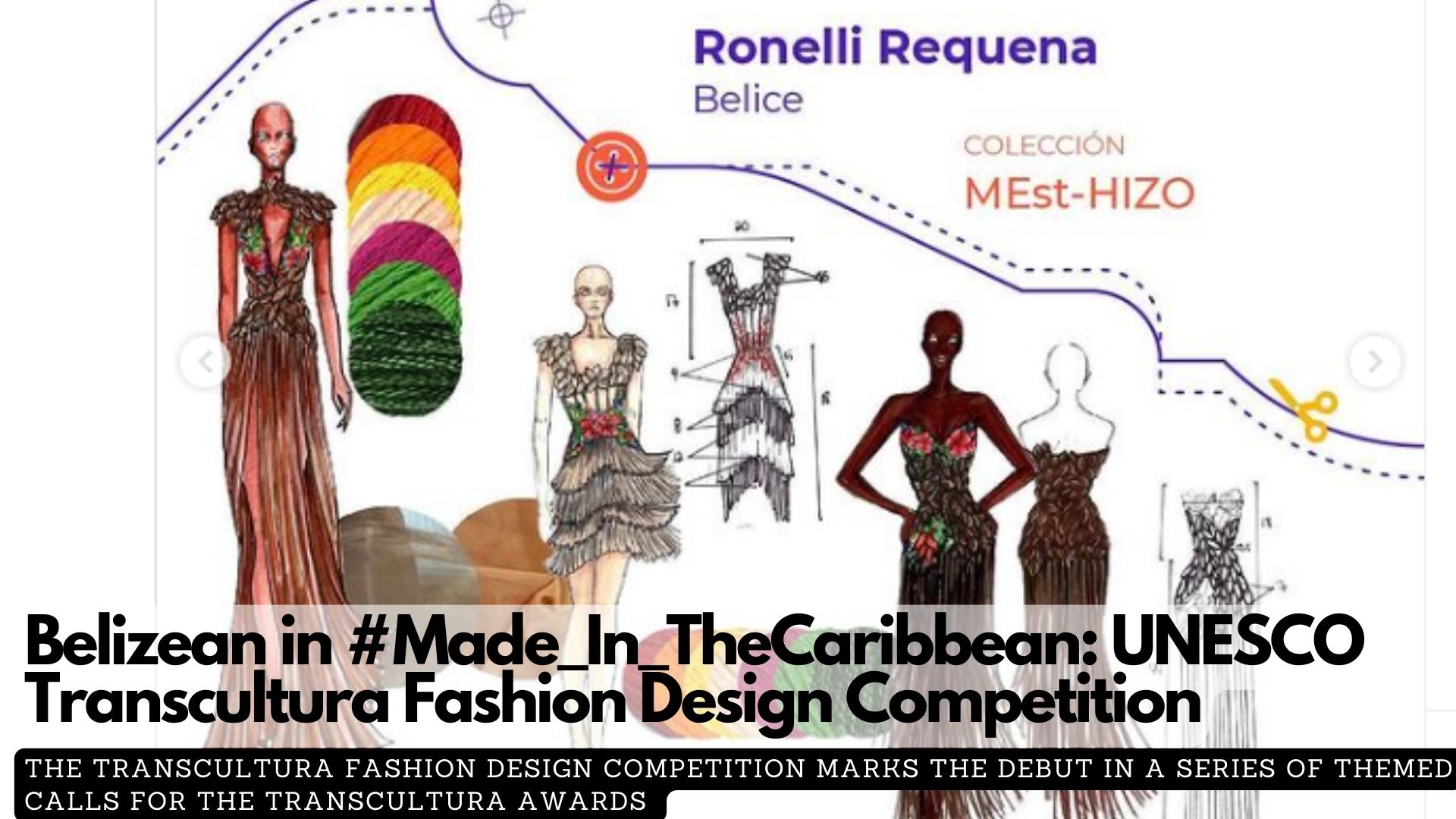 Belizean in #Made_In_TheCaribbean: UNESCO Transcultura Fashion Design Competition