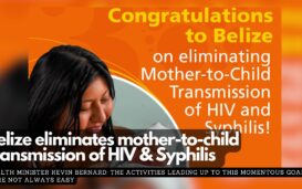 Belize eliminates mother-to-child transmission of HIV and Syphilis  