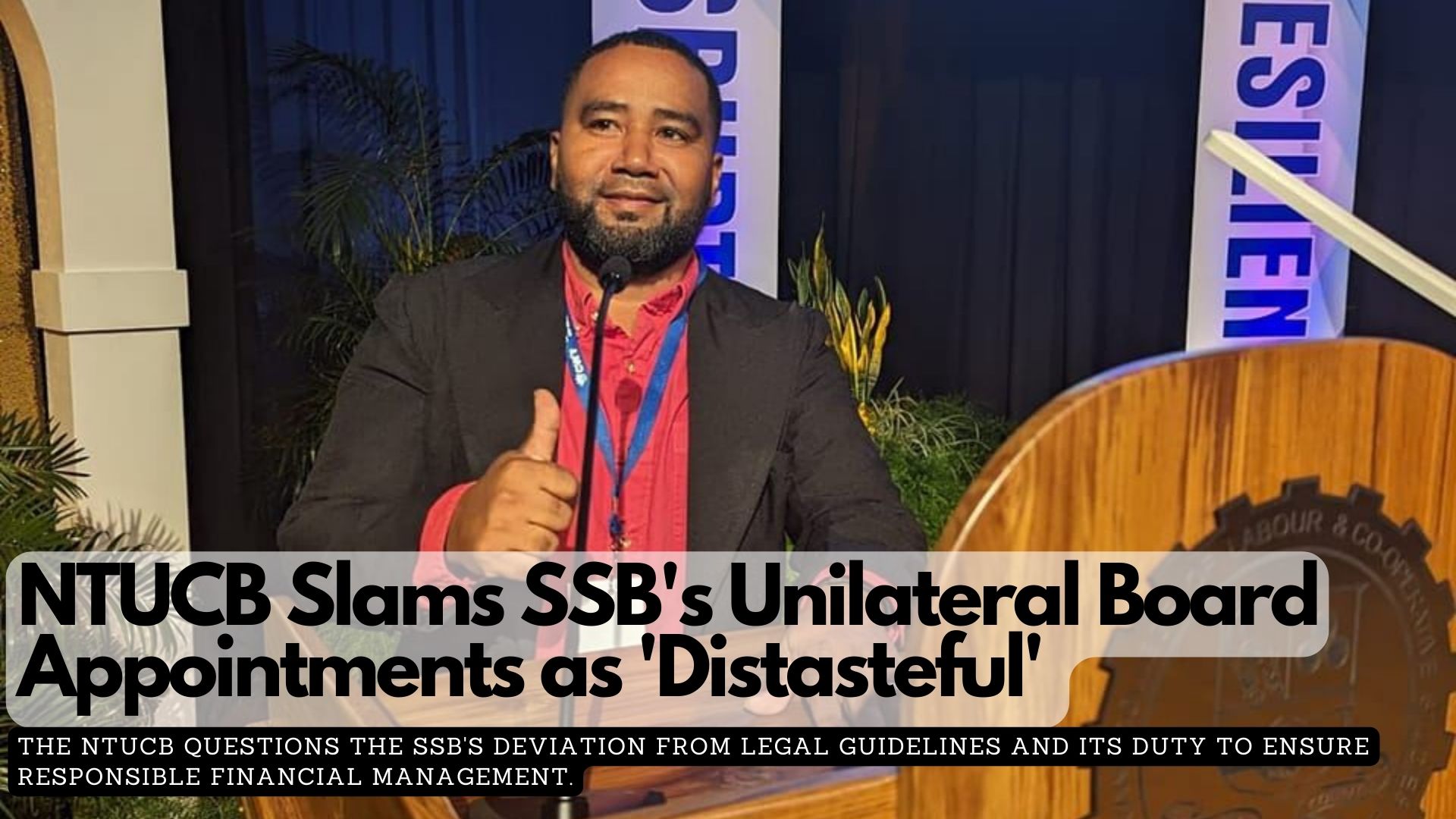 NTUCB Slams SSB's Unilateral Board Appointments as 'Distasteful' 