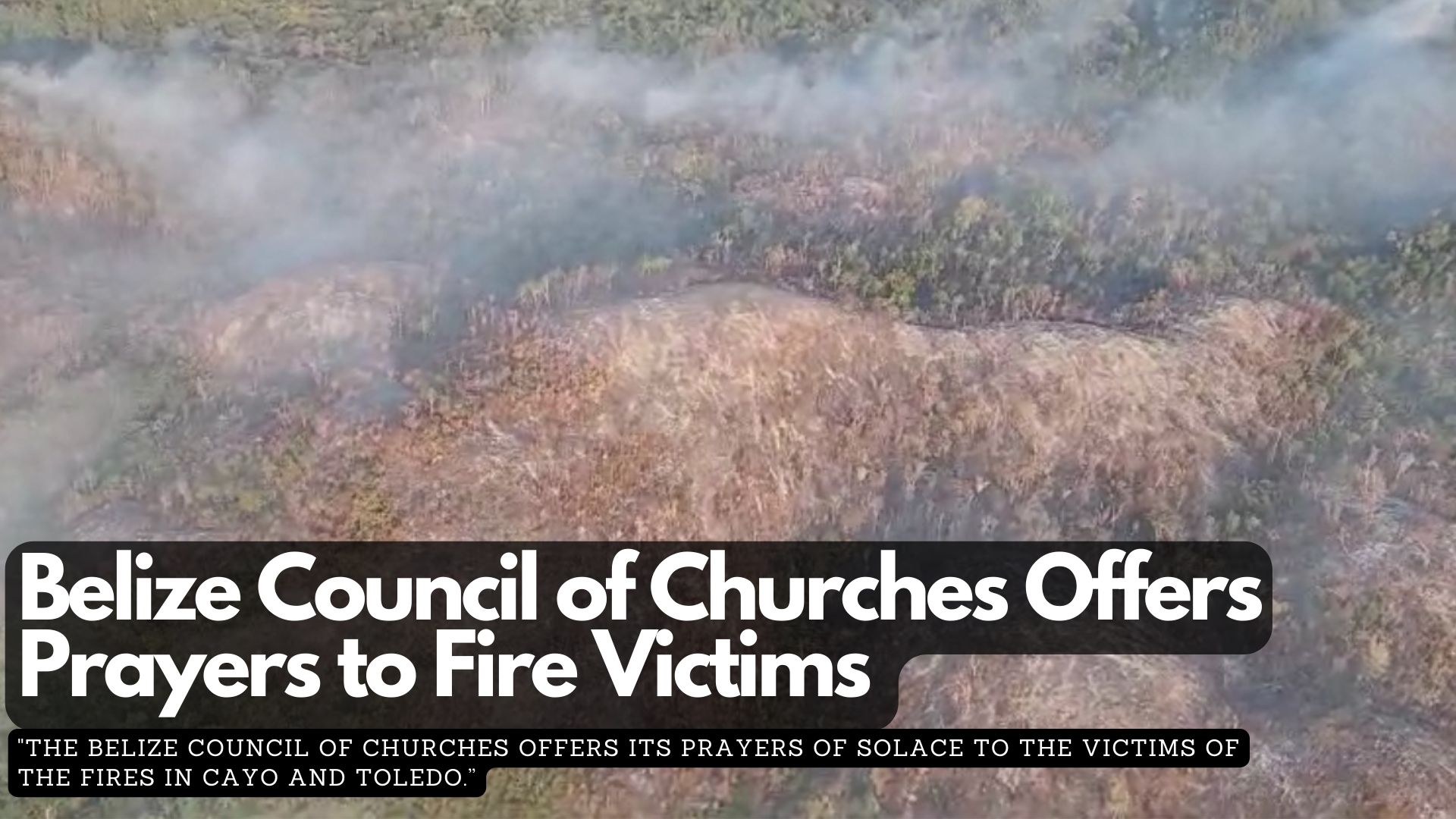 Belize Council of Churches Offers Prayers to Fire Victims 