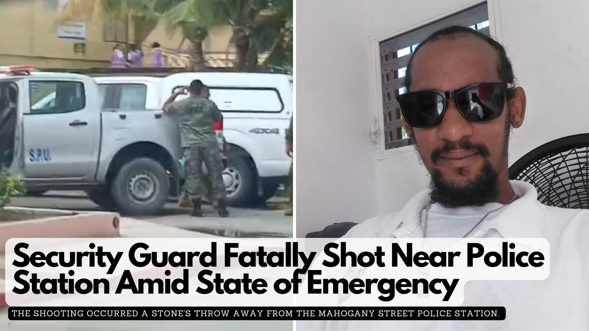 Security Guard Kadeem Babb Fatally Shot Near Police Station Amid State of Emergency