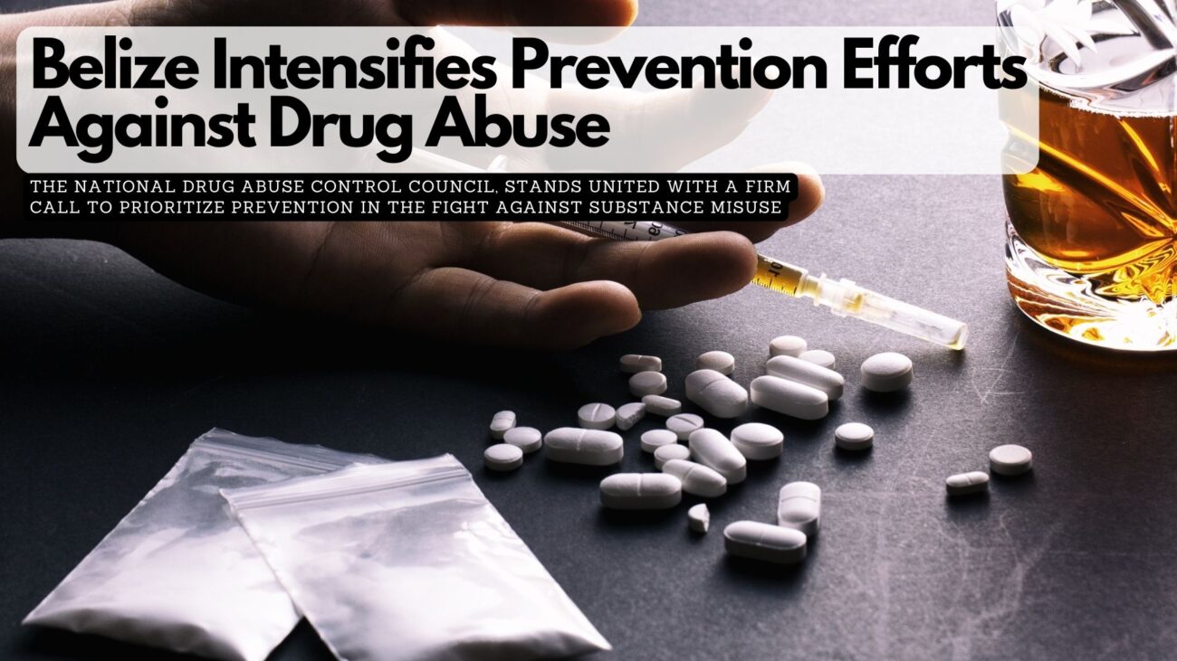 Belize Intensifies Prevention Efforts Against Drug Abuse