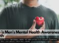 June is Men's Mental Health Awareness Month