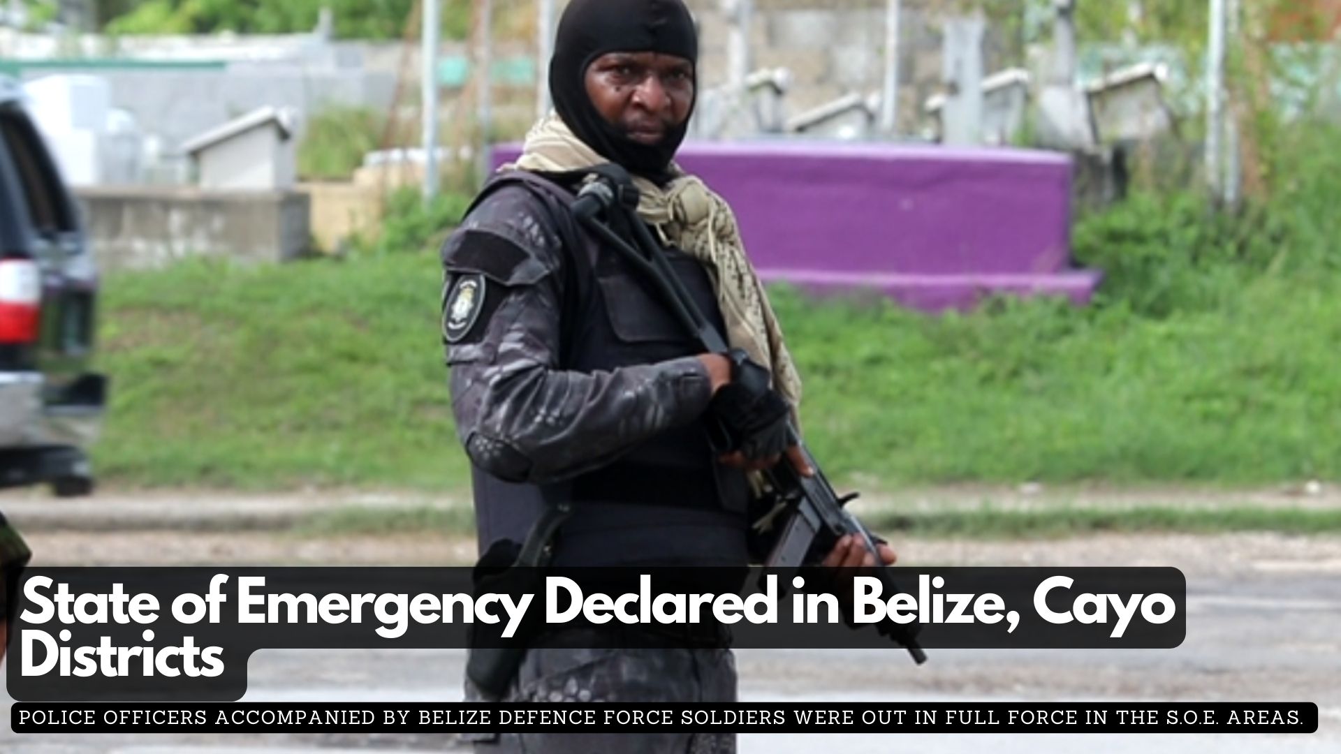 State of Emergency Declared in Belize, Cayo Districts 