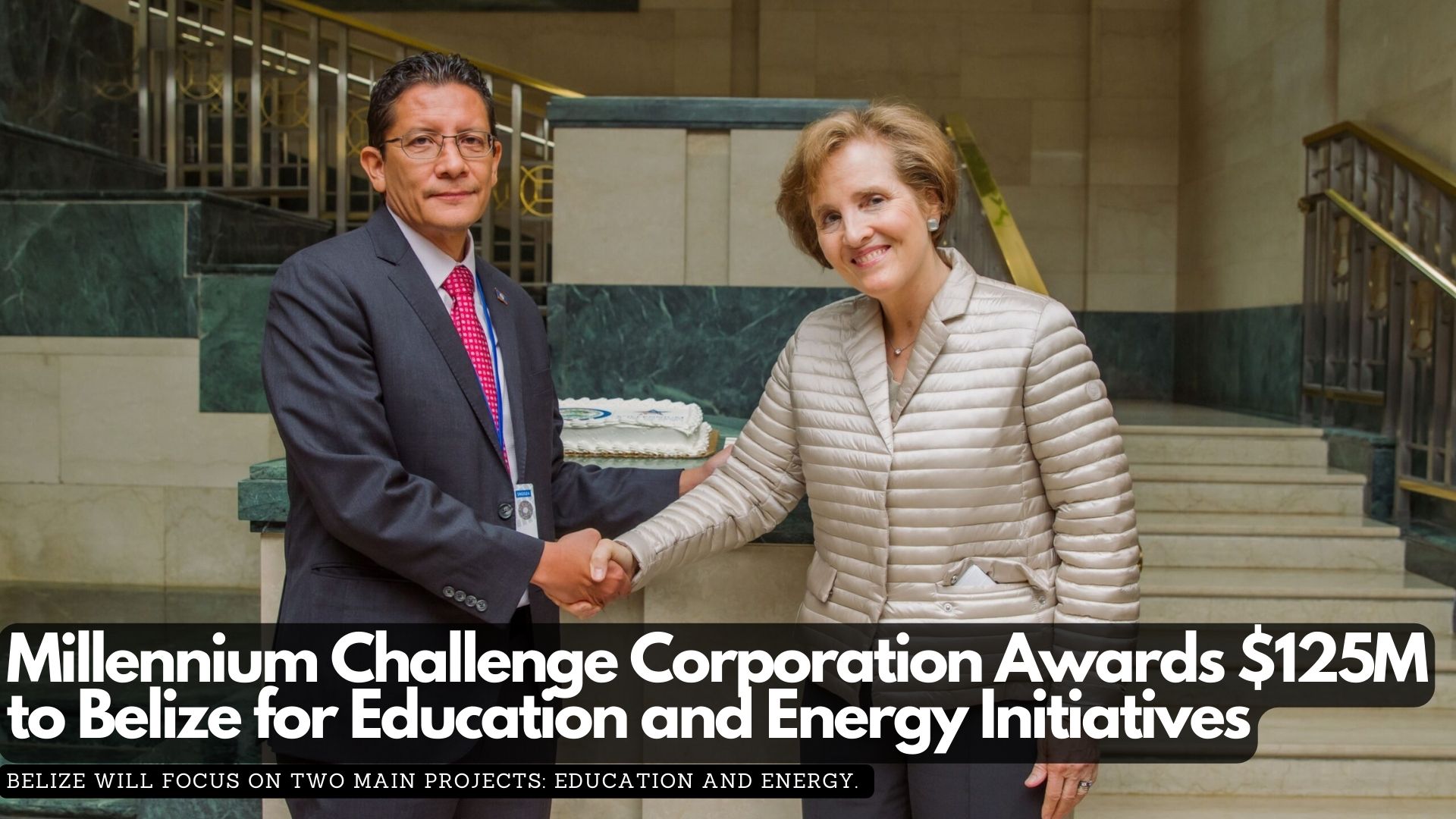 Millennium Challenge Corporation Awards $125M to Belize for Education and Energy Initiatives