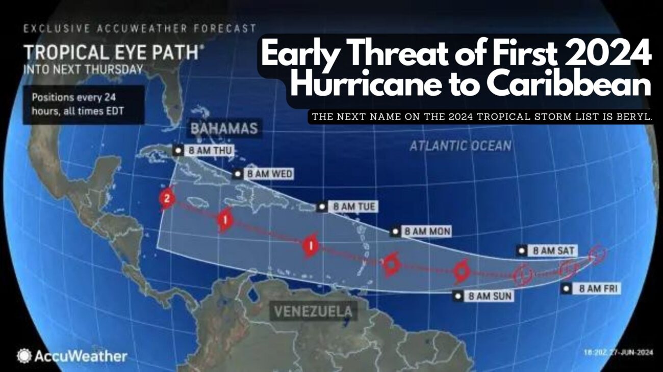 Early Threat of First 2024 Hurricane to Caribbean