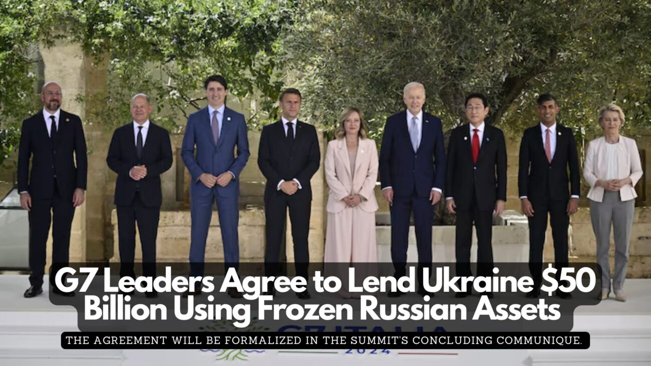 G7 Leaders Agree to Lend Ukraine $50 Billion Using Frozen Russian Assets