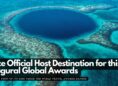 Belize Official Host Destination for this Inaugural Global Awards