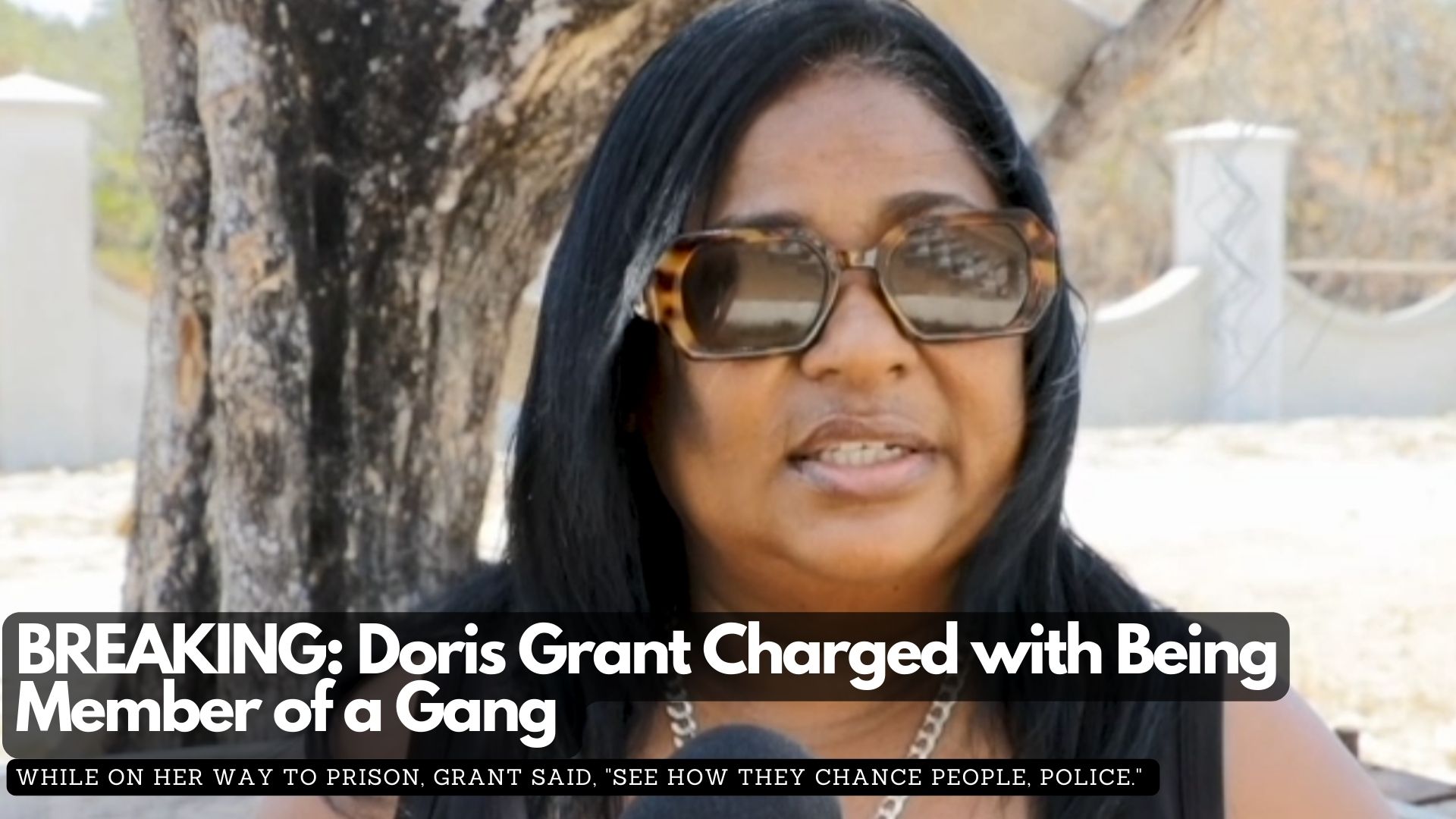 BREAKING: Doris Grant Charged with Being Member of a Gang 