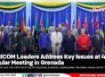 CARICOM Leaders Address Key Issues at 47th Regular Meeting in Grenada