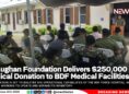 Straughan Foundation Delivers $250,000 Medical Donation to BDF Medical Facilities