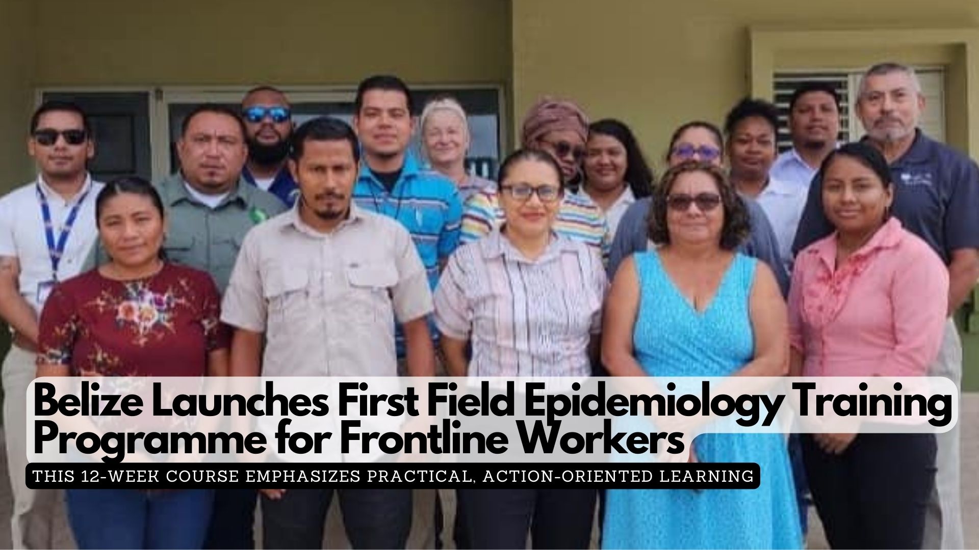 Belize Launches First Field Epidemiology Training Programme for Frontline Workers