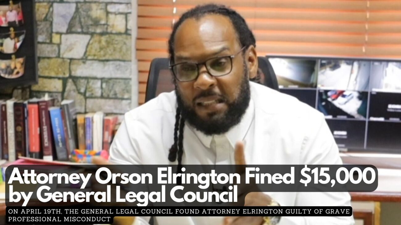 Attorney Orson Elrington Fined $15,000 by General Legal Council 