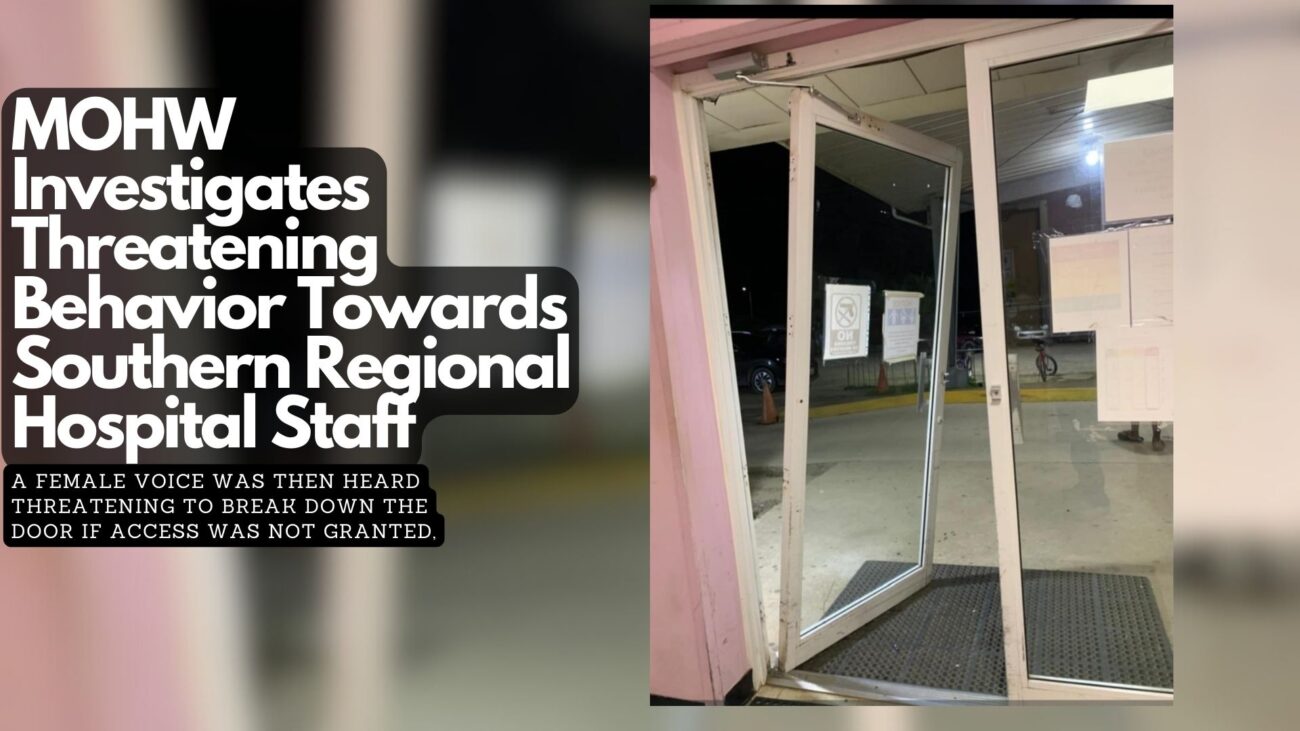 MOHW Investigates Threatening Behaviour Towards Southern Regional Hospital Staff