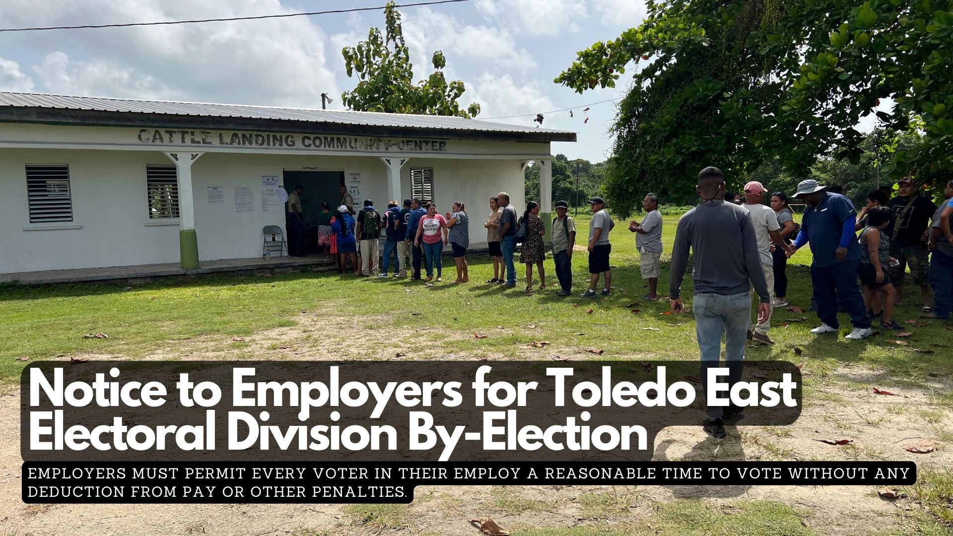 Notice to Employers for Toledo East Electoral Division By-Election