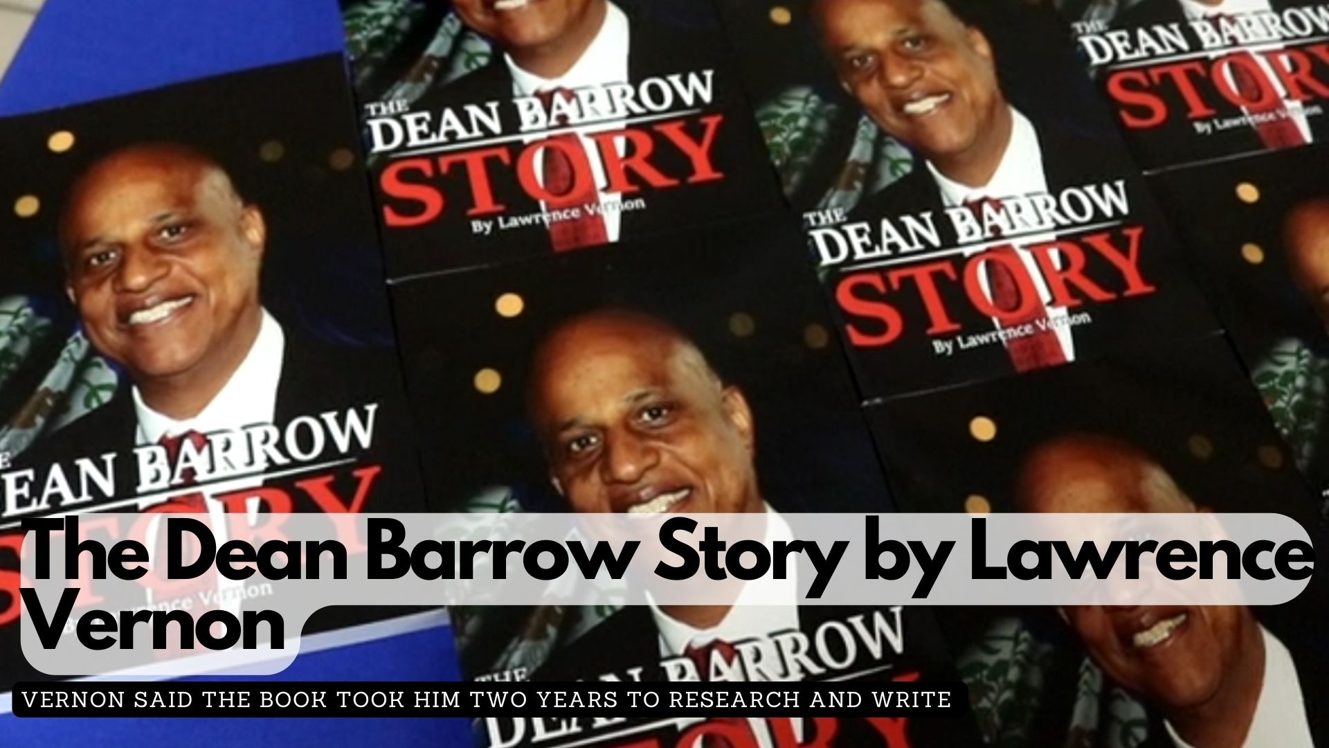The Dean Barrow Story by Lawrence Vernon 
