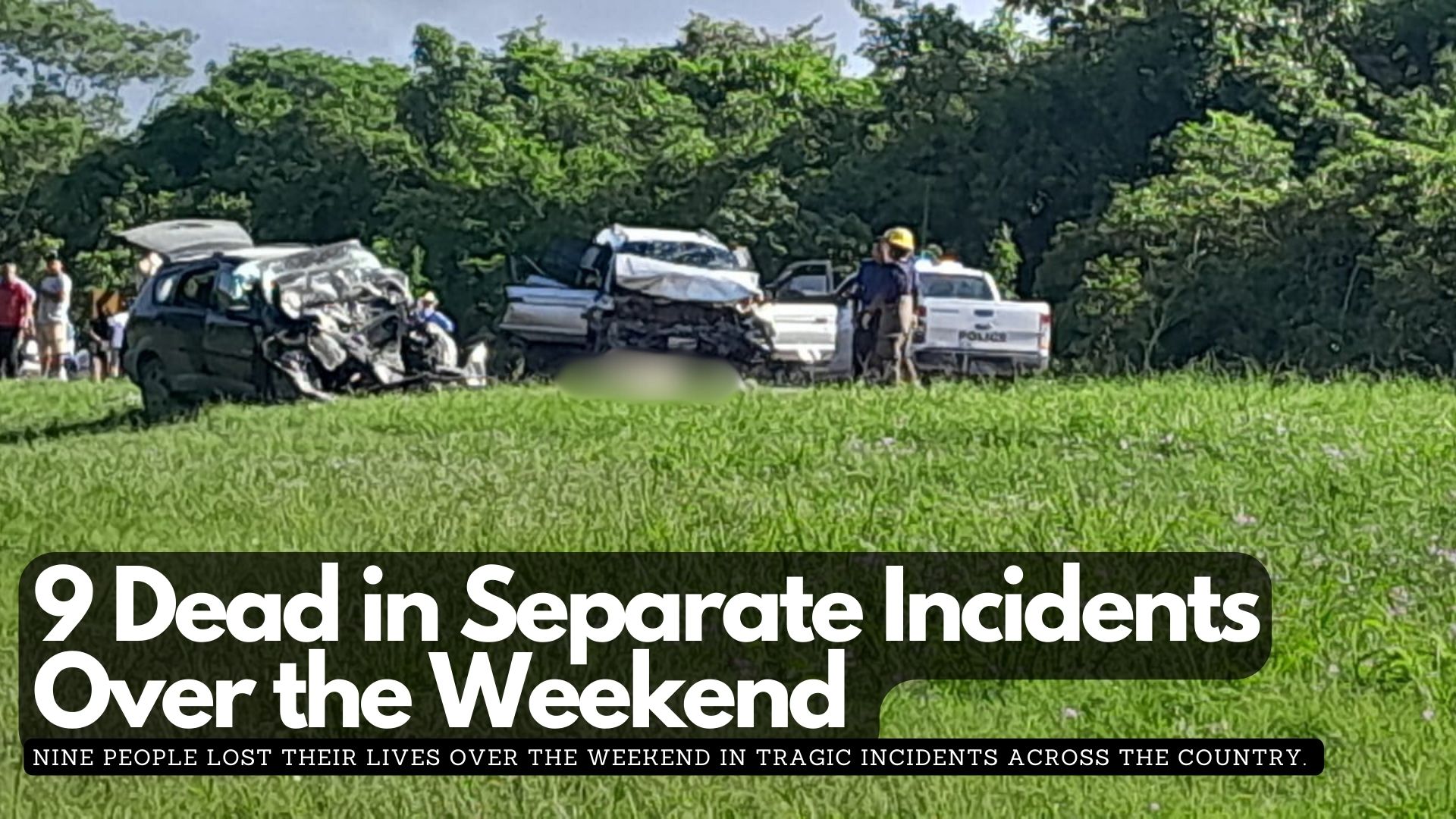 9 Dead in Separate Incidents Over the Weekend