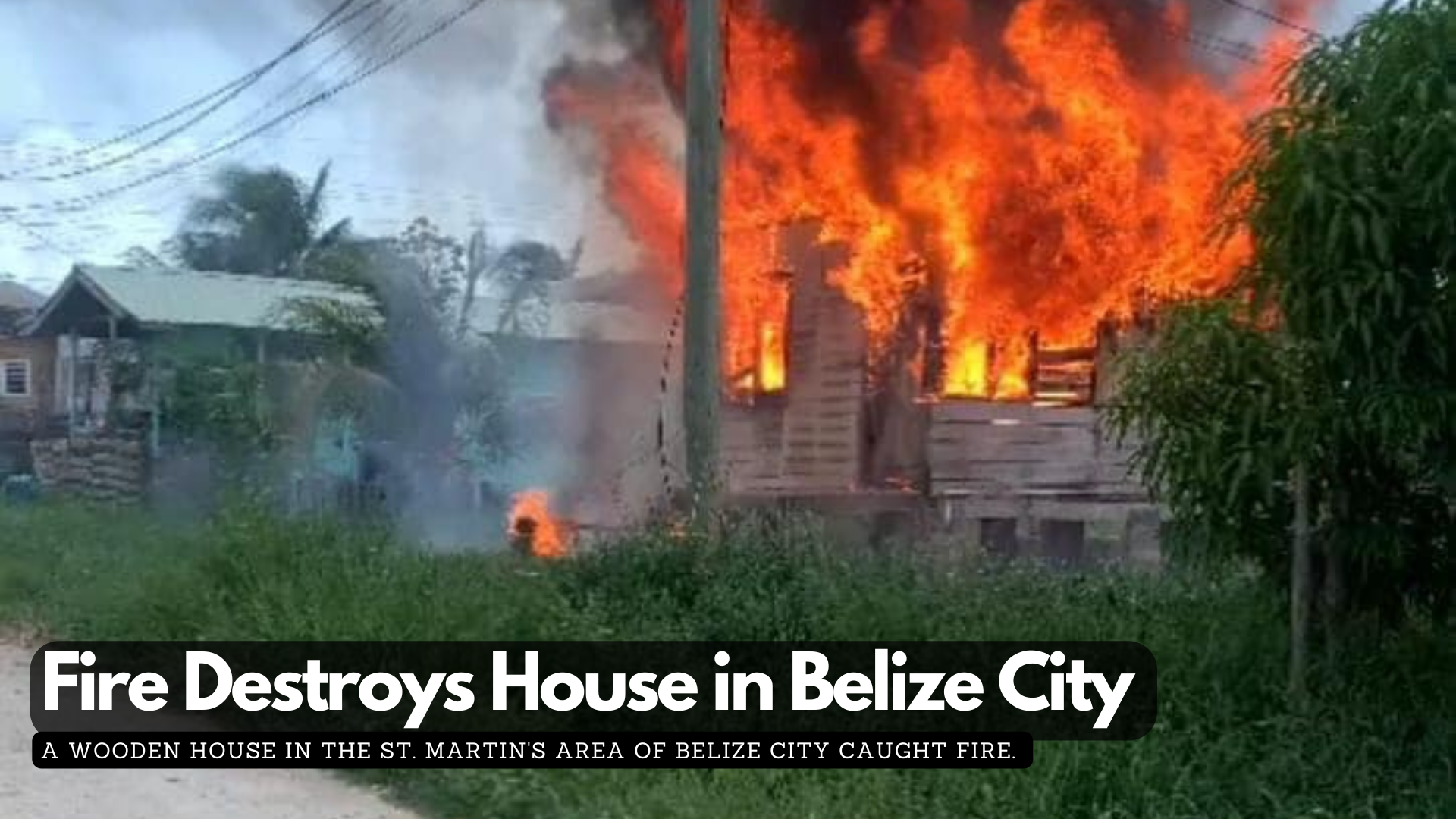 Fire Destroys House in Belize City 
