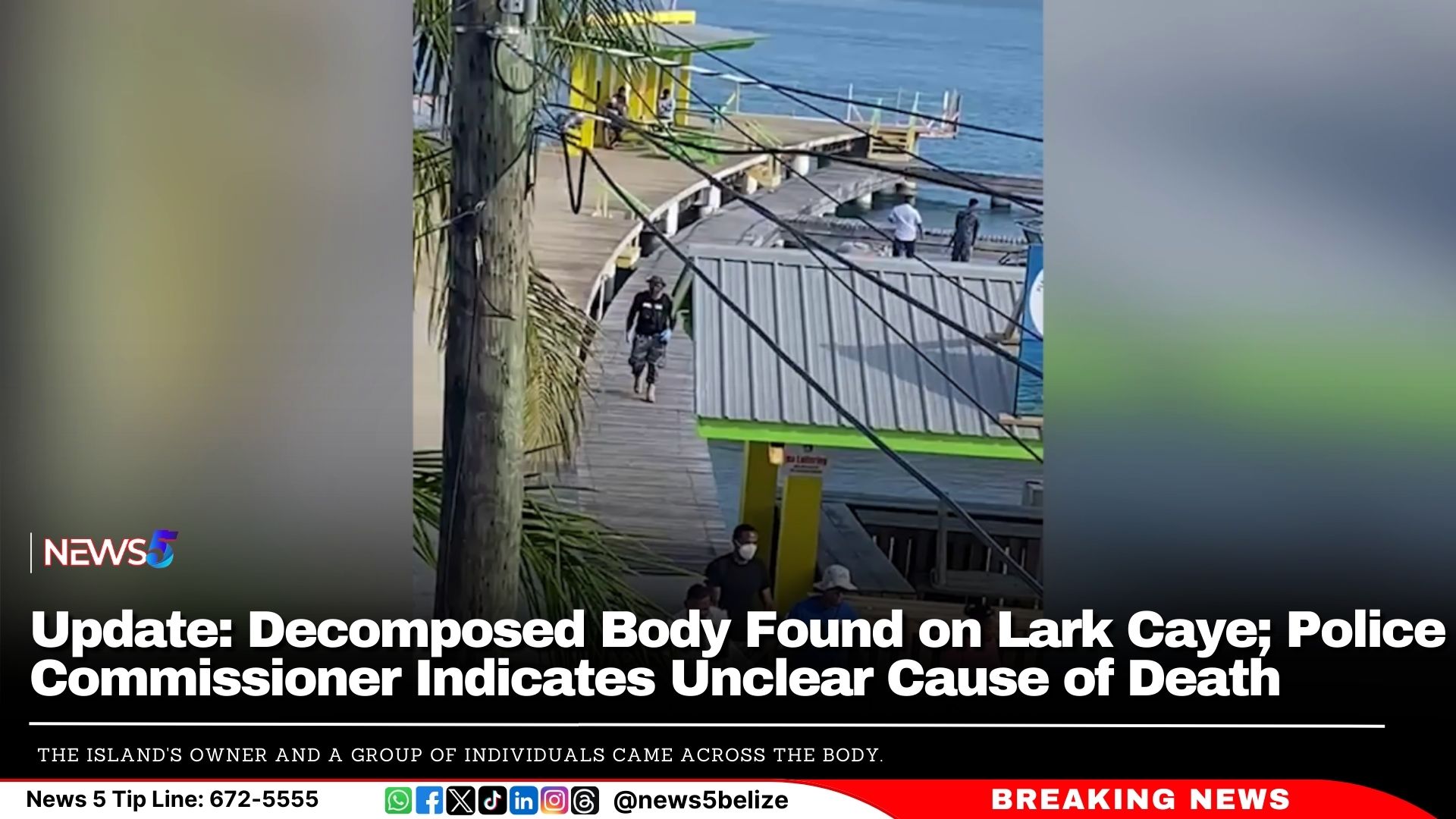 Update: Decomposed Body Found on Lark Caye; Police Commissioner Indicates Unclear Cause of Death