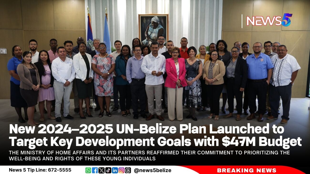 New 2024–2025 UN-Belize Plan Launched to Target Key Development Goals with $47M Budget