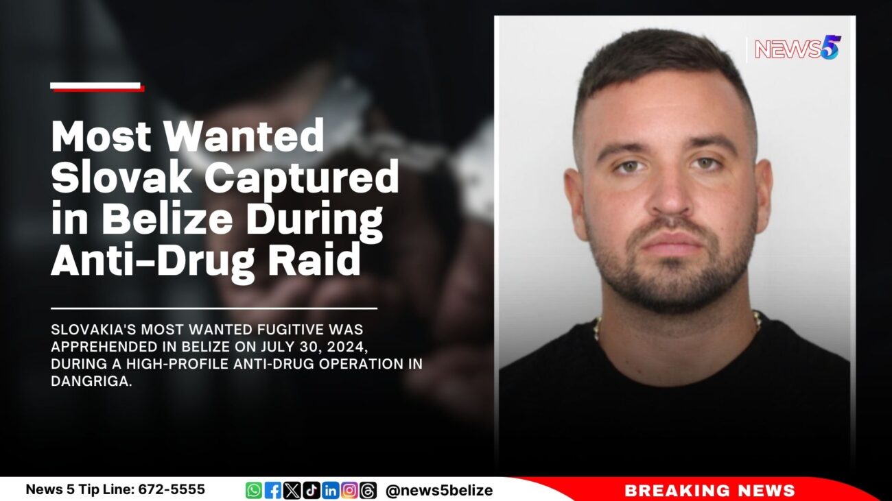 Most Wanted Slovak Captured in Belize During Anti-Drug Raid