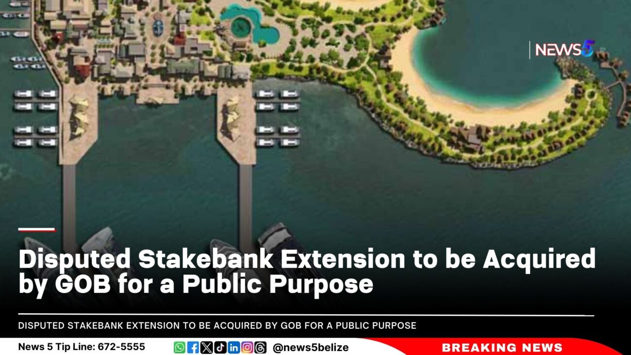 Disputed Stakebank Extension to be Acquired by GOB for a Public Purpose