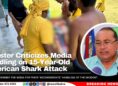 Minister Criticizes Media Handling on 15-Year-Old American Shark Attack