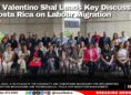 CEO Valentino Shal Leads Key Discussions in Costa Rica on Labour Migration