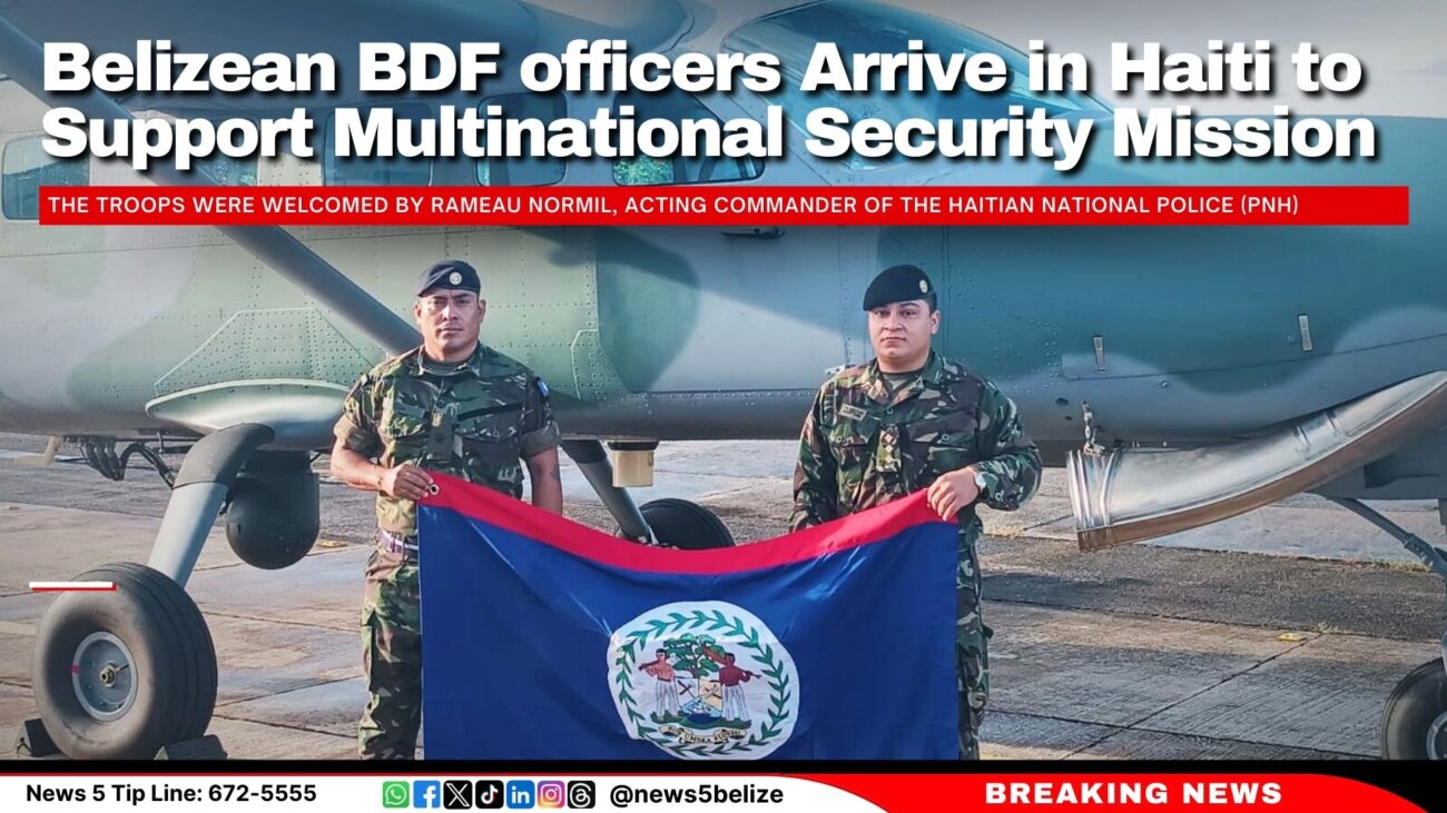 Belizean BDF officers Arrive in Haiti to Support Multinational Security Mission