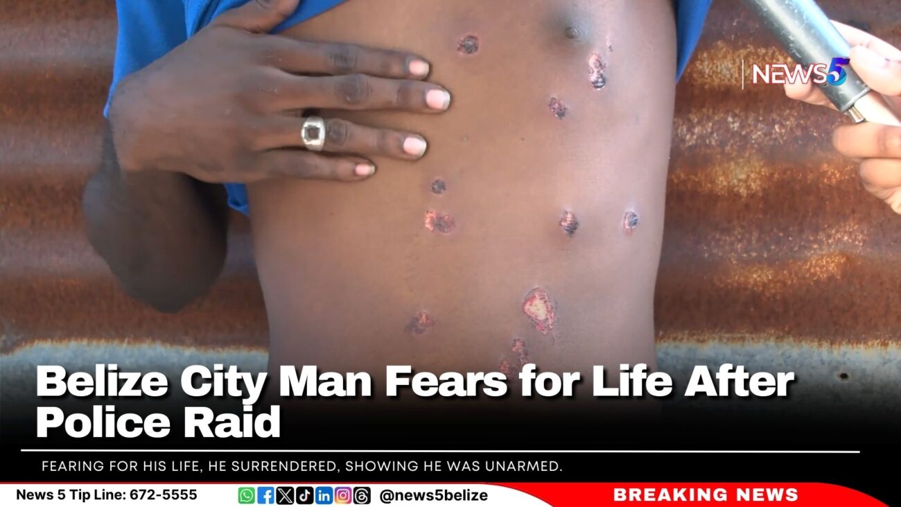 Belize City Man Fears for Life After Police Raid