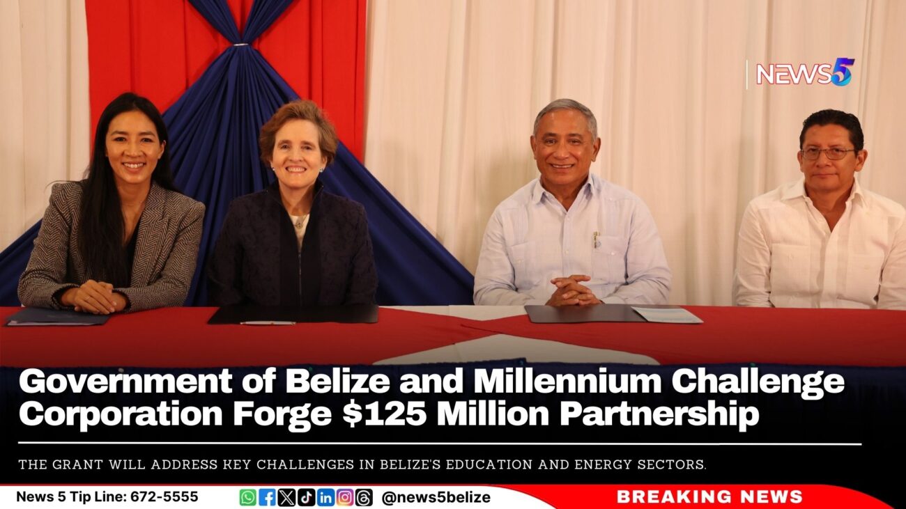 Government of Belize and Millennium Challenge Corporation Forge $125 Million Partnership