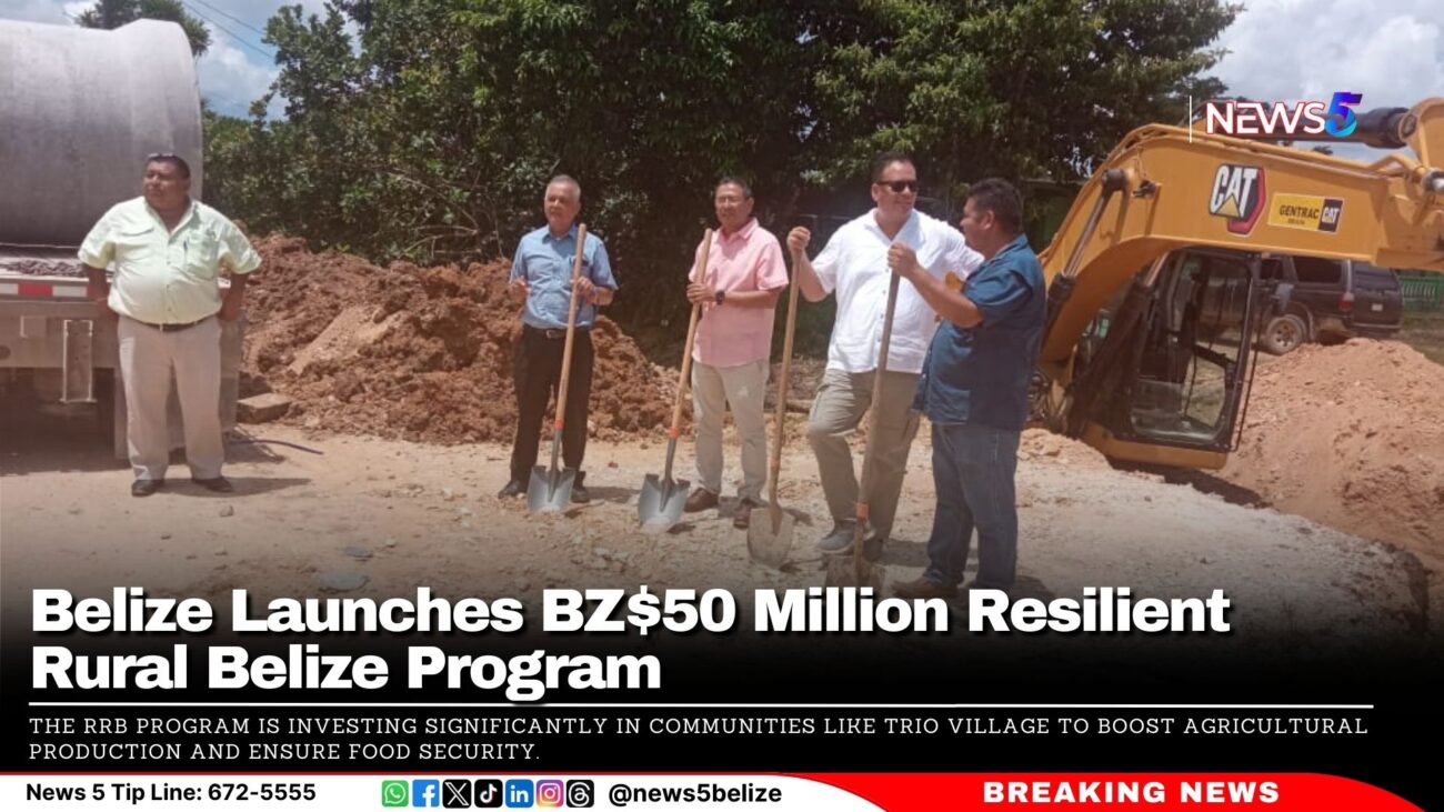 Belize Launches BZ$50 Million Resilient Rural Belize Program