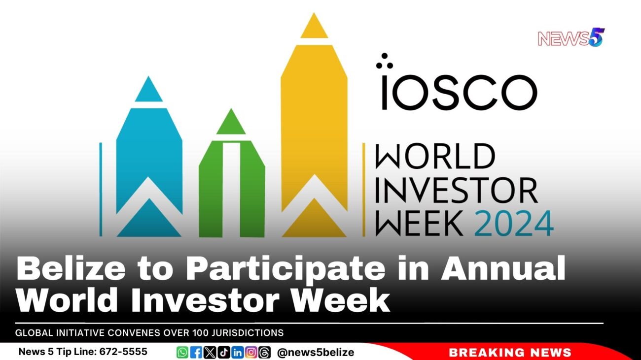 Belize to Participate in Annual World Investor Week