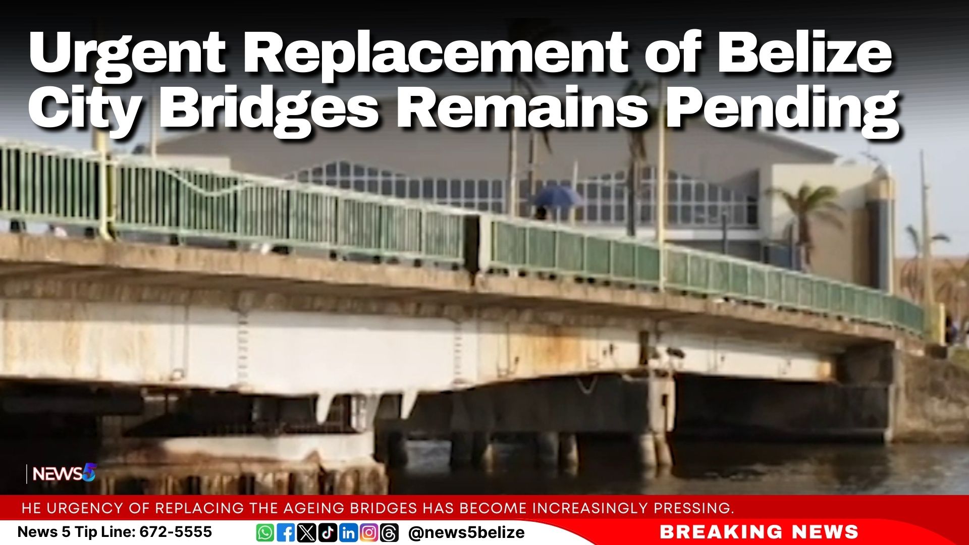 Urgent Replacement of Belize City Bridges Remains Pending