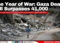 One Year of War: Gaza Death Toll Surpasses 41,000