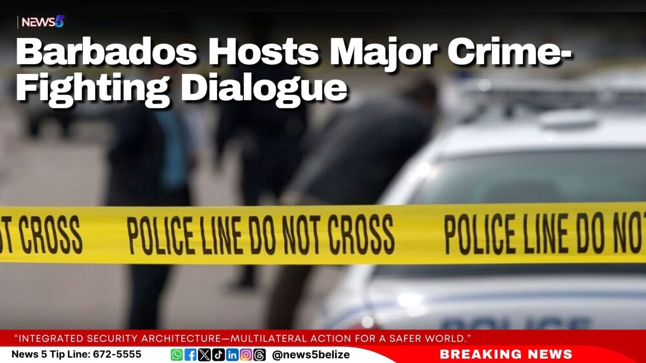 Barbados Hosts Major Crime-Fighting Dialogue