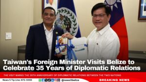 Taiwan’s Foreign Minister Visits Belize to Celebrate 35 Years of Diplomatic Relations