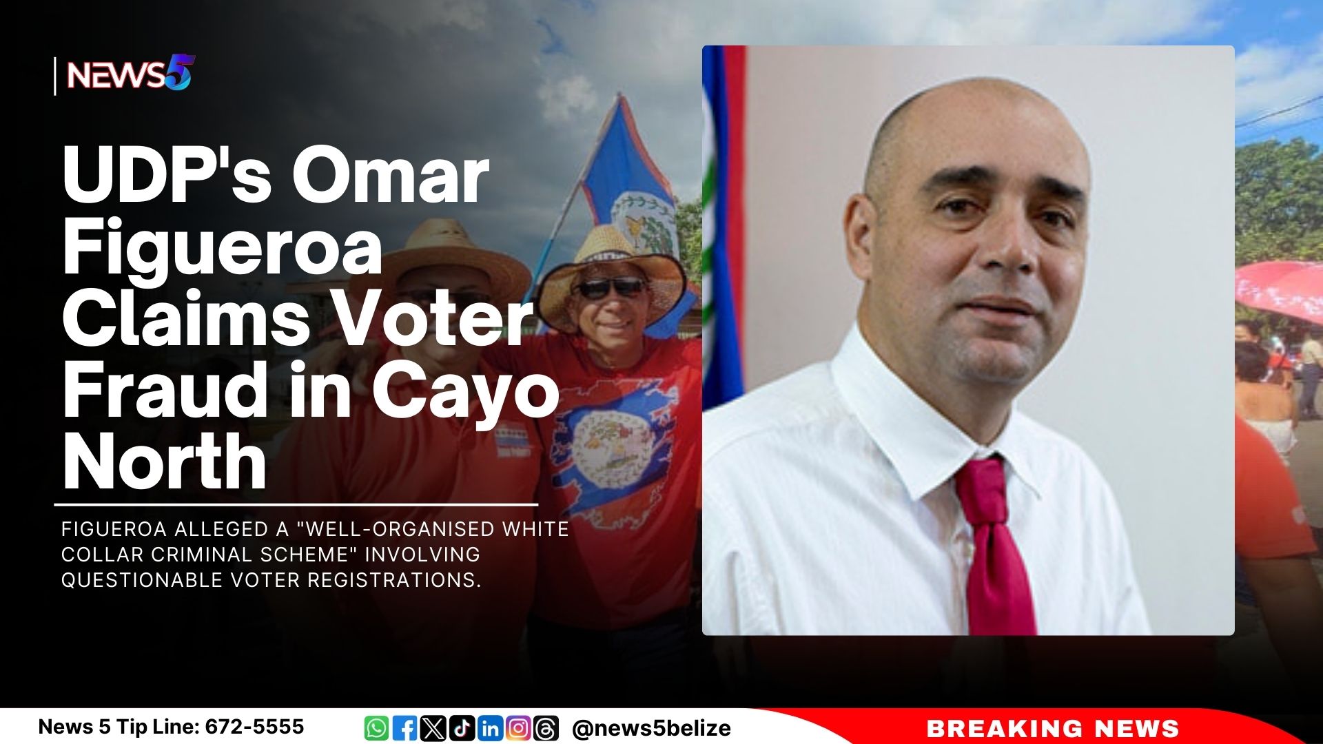 UDP's Omar Figueroa Claims Voter Fraud in Cayo North - Channel 5 Belize