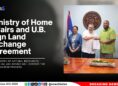 Ministry of Home Affairs and U.B. Sign Land Exchange Agreement