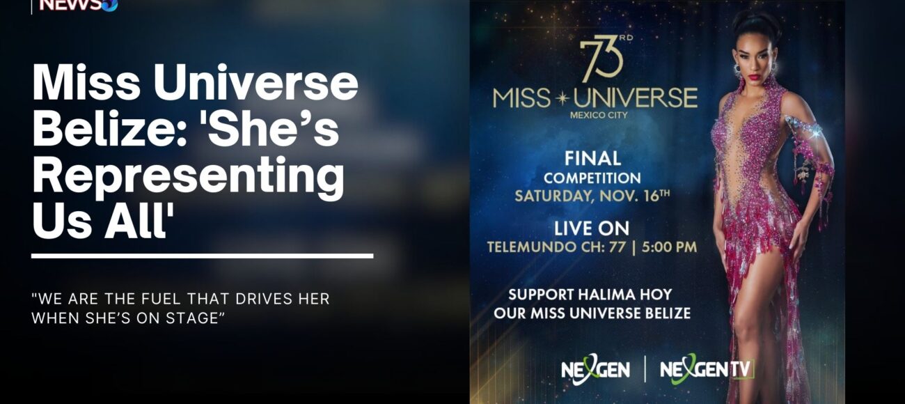 Miss Universe Belize: 'She’s Representing Us All'