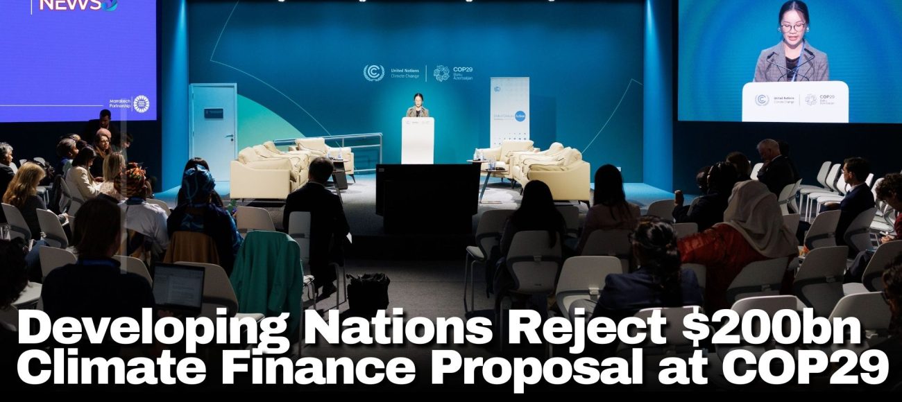 Developing Nations Reject $200bn Climate Finance Proposal at COP29