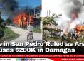 Fire in San Pedro Ruled as Arson Causes $200K in Damages